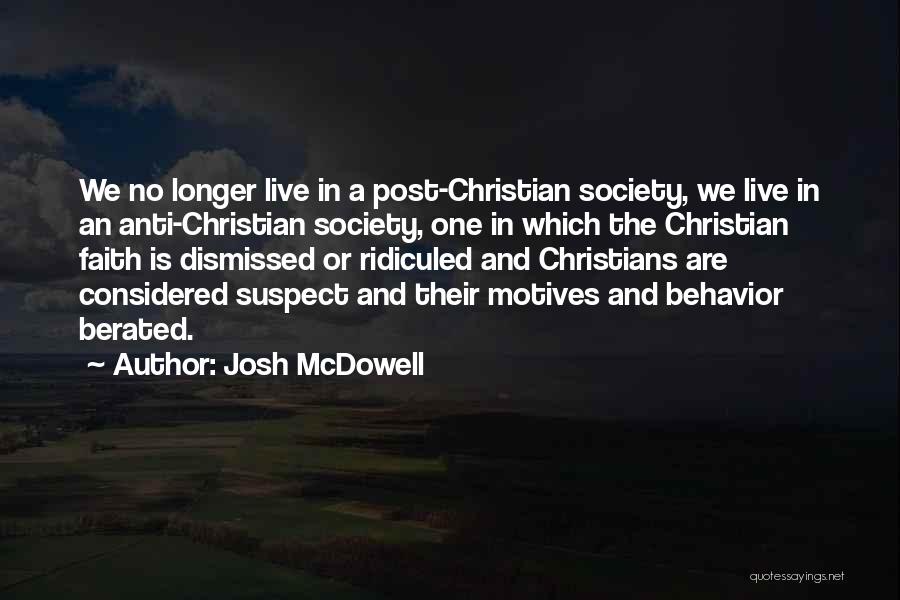 Christian Motives Quotes By Josh McDowell