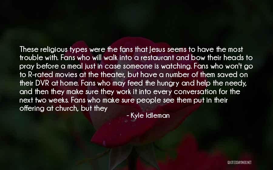 Christian Movies Quotes By Kyle Idleman Christian Movies Quotes By Kyle Idleman