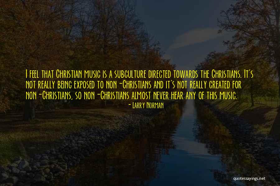 Christian Music Quotes By Larry Norman Christian Music Quotes By Larry Norman