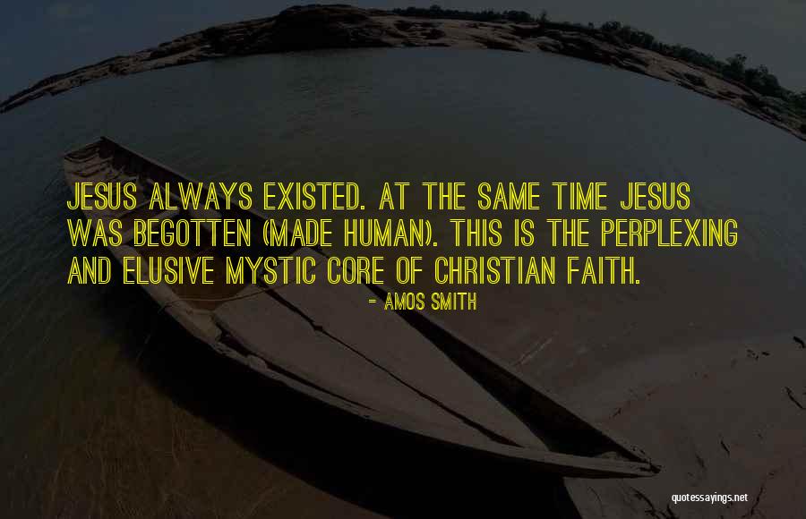 Christian Mystic Quotes By Amos Smith Christian Mystic Quotes By Amos Smith