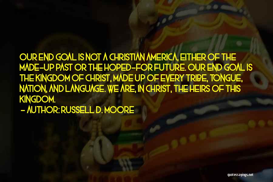 Christian Nation Quotes By Russell D. Moore