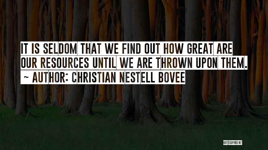 Christian Nestell Bovee Quotes 1210073