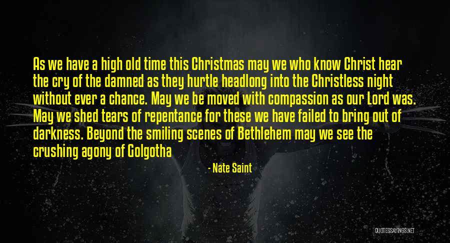 Christian Night Time Quotes By Nate Saint Christian Night Time Quotes By Nate Saint