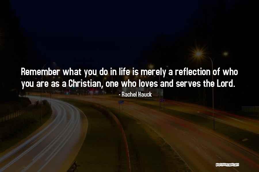 Christian One Life Quotes By Rachel Hauck Christian One Life Quotes By Rachel Hauck