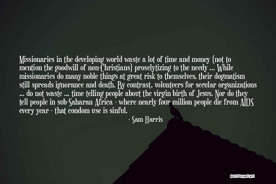 Christian Organizations Quotes By Sam Harris Christian Organizations Quotes By Sam Harris