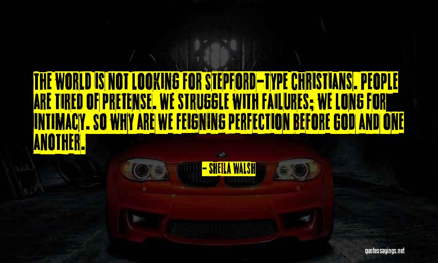 Christian Perfection Quotes By Sheila Walsh Christian Perfection Quotes By Sheila Walsh