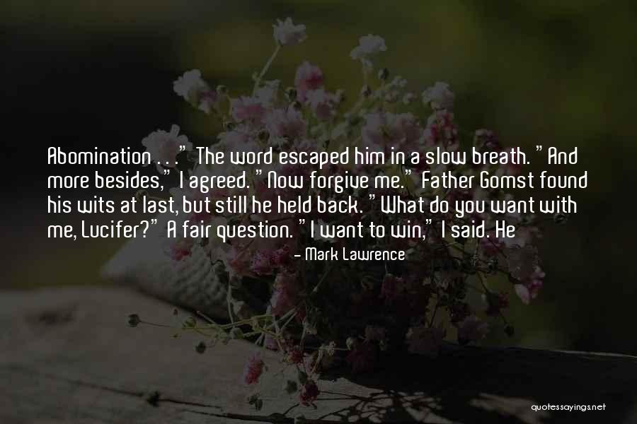 Christian Phenomenology Quotes By Mark Lawrence Christian Phenomenology Quotes By Mark Lawrence