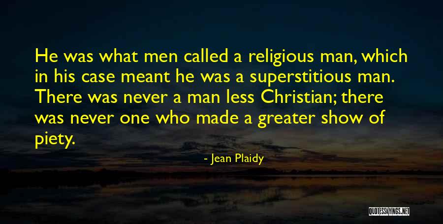 Christian Piety Quotes By Jean Plaidy