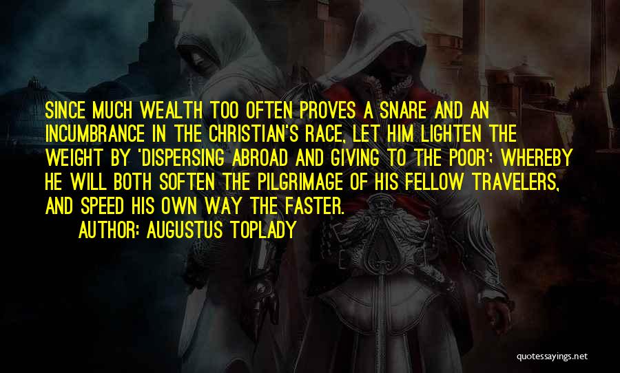 Christian Pilgrimage Quotes By Augustus Toplady