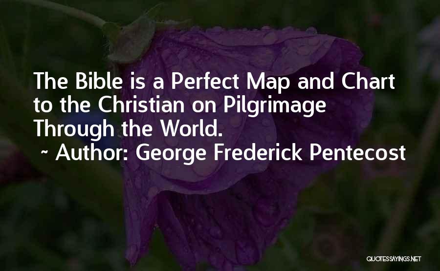 Christian Pilgrimage Quotes By George Frederick Pentecost