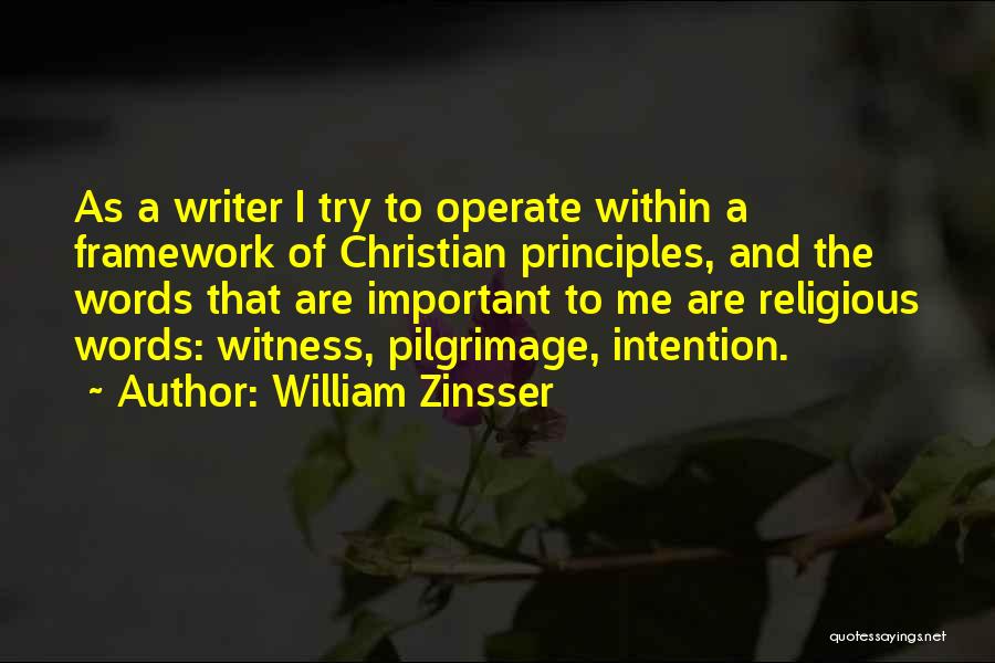 Christian Pilgrimage Quotes By William Zinsser