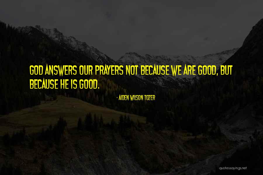 Christian Prayer Quotes By Aiden Wilson Tozer