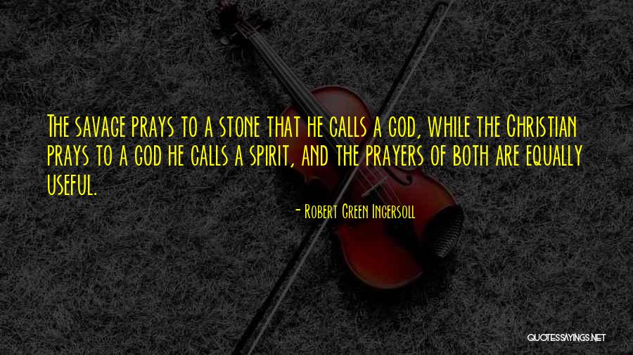 Christian Prayers Quotes By Robert Green Ingersoll Christian Prayers Quotes By Robert Green Ingersoll