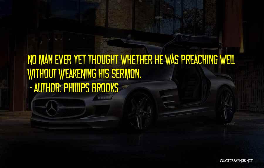 Christian Preaching Quotes By Phillips Brooks