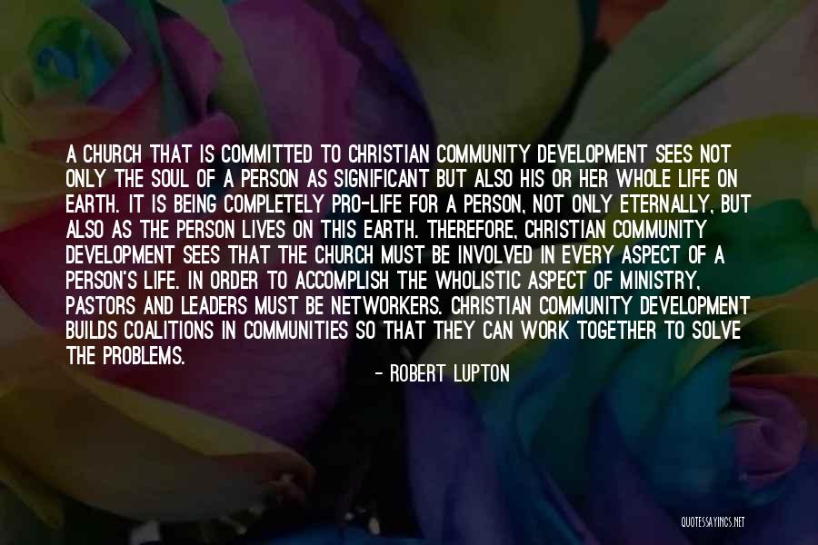 Christian Pro Life Quotes By Robert Lupton