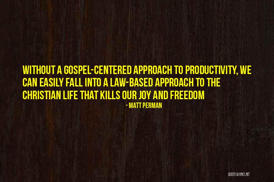 Christian Productivity Quotes By Matt Perman Christian Productivity Quotes By Matt Perman