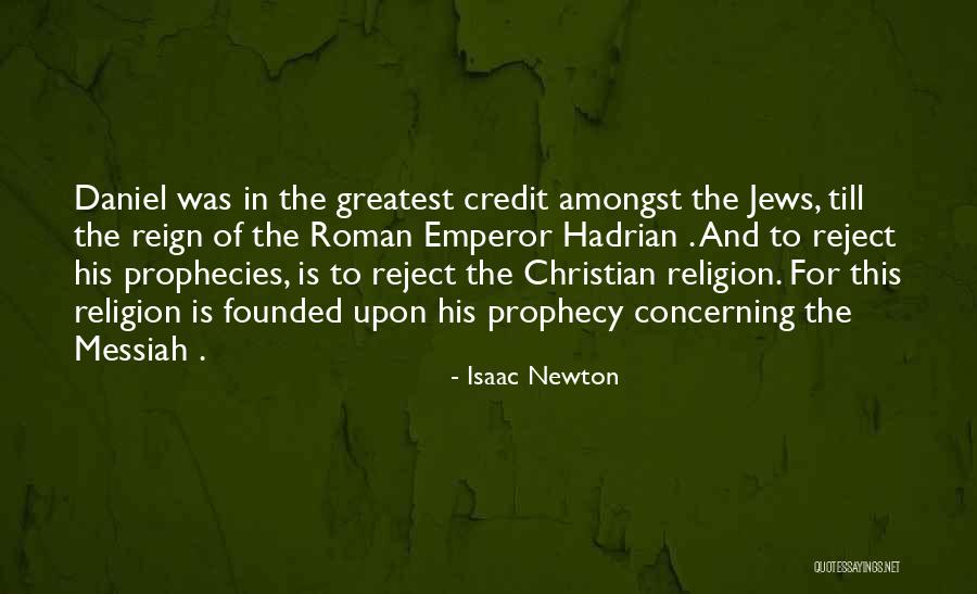 Christian Prophecy Quotes By Isaac Newton