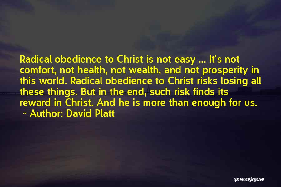 Christian Prosperity Quotes By David Platt