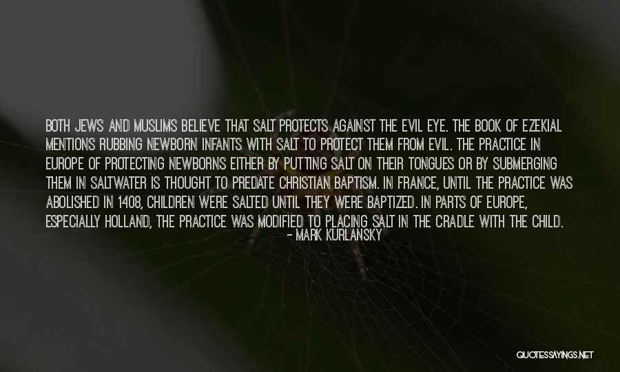 Christian Protect Quotes By Mark Kurlansky