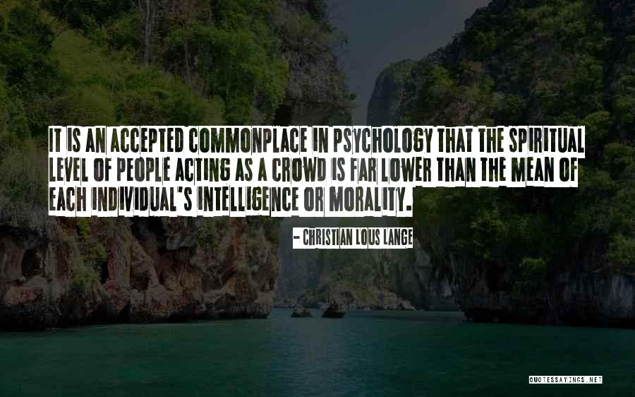 Christian Psychology Quotes By Christian Lous Lange Christian Psychology Quotes By Christian Lous Lange