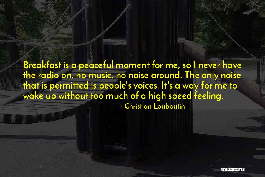 Christian Radio Quotes By Christian Louboutin Christian Radio Quotes By Christian Louboutin