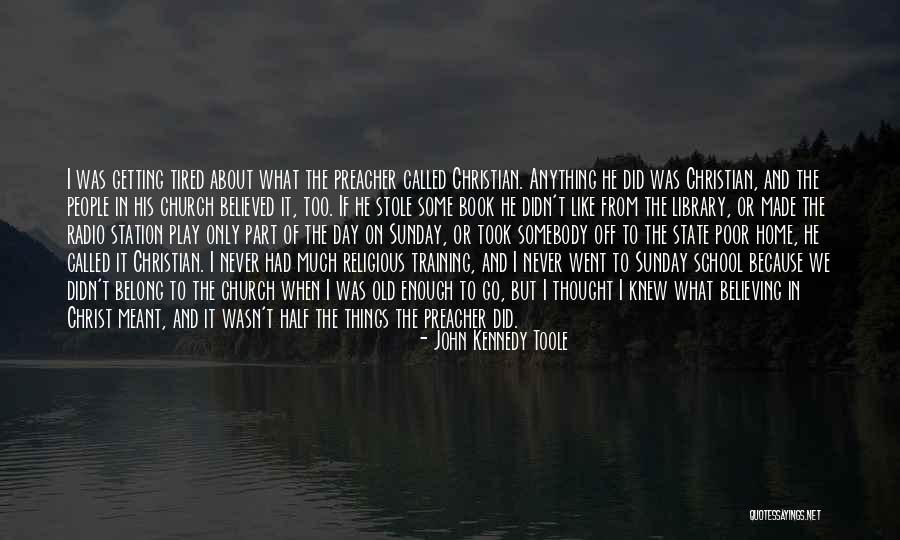 Christian Radio Quotes By John Kennedy Toole Christian Radio Quotes By John Kennedy Toole