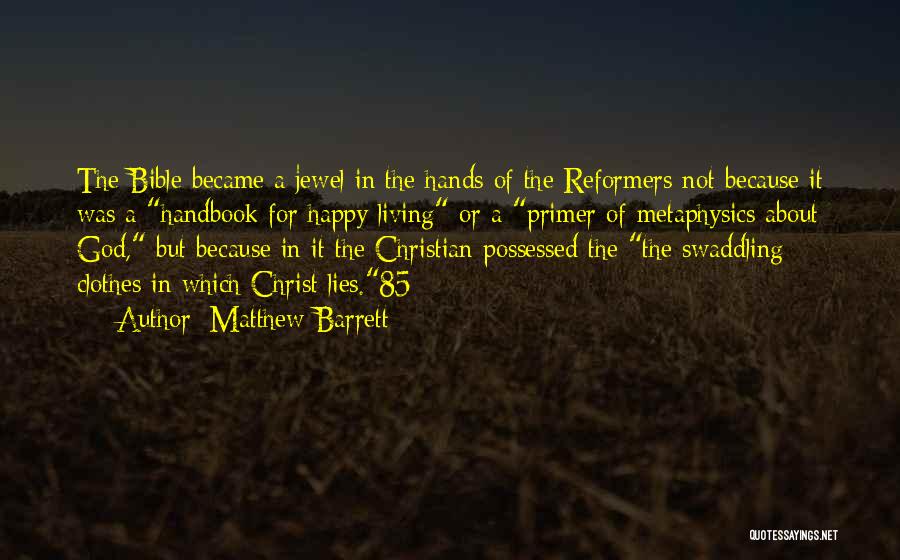 Christian Reformers Quotes By Matthew Barrett