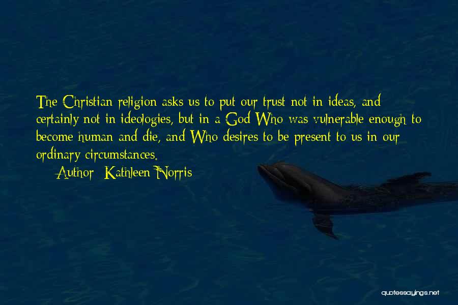 Christian Religion Quotes By Kathleen Norris