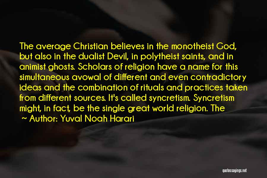Christian Religion Quotes By Yuval Noah Harari