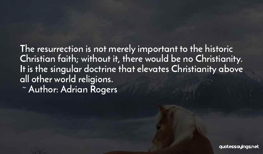 Christian Religions Quotes By Adrian Rogers