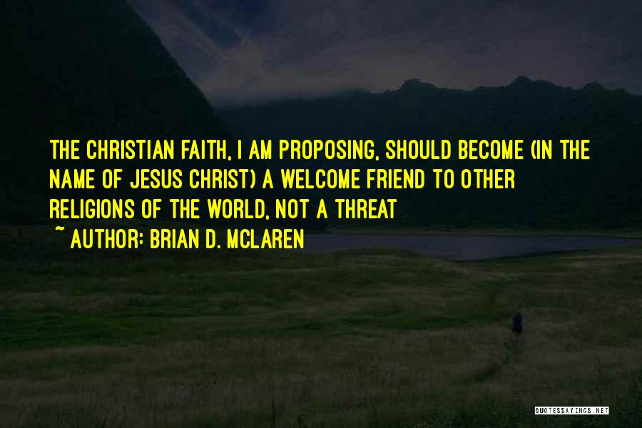 Christian Religions Quotes By Brian D. McLaren