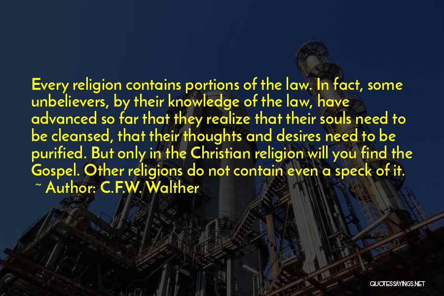 Christian Religions Quotes By C.F.W. Walther