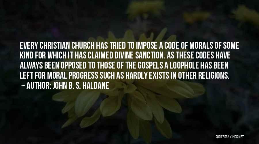 Christian Religions Quotes By John B. S. Haldane