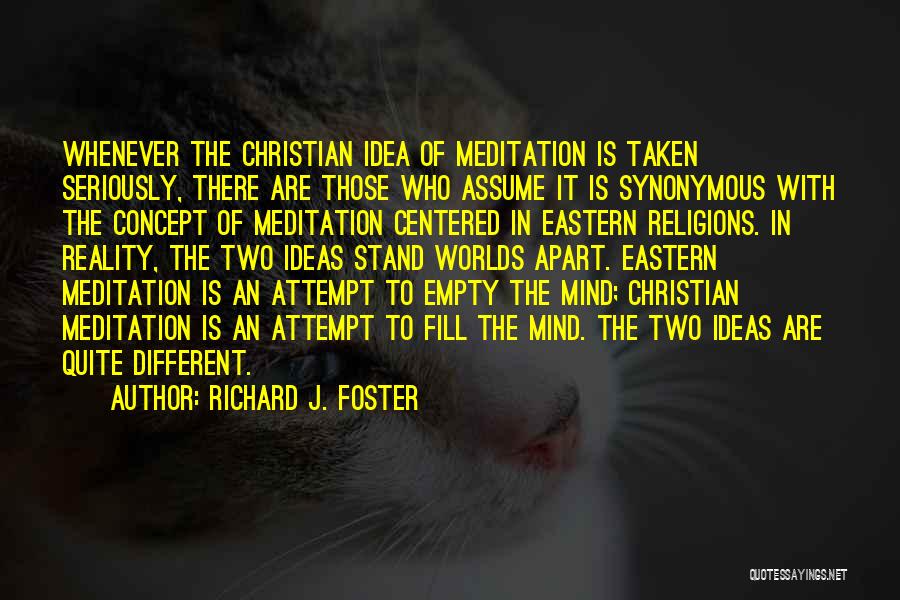 Christian Religions Quotes By Richard J. Foster