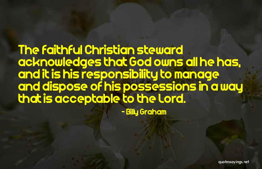 Christian Responsibility Quotes By Billy Graham Christian Responsibility Quotes By Billy Graham