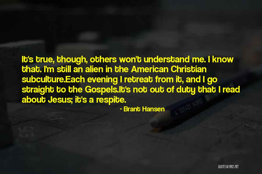 Christian Retreat Quotes By Brant Hansen