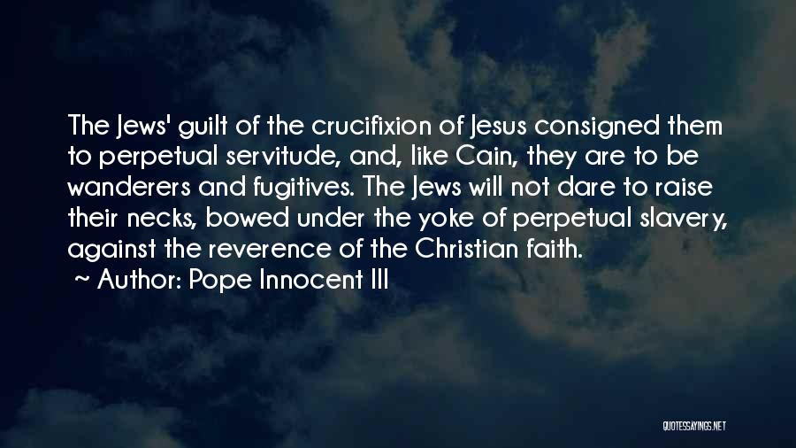 Christian Reverence Quotes By Pope Innocent III