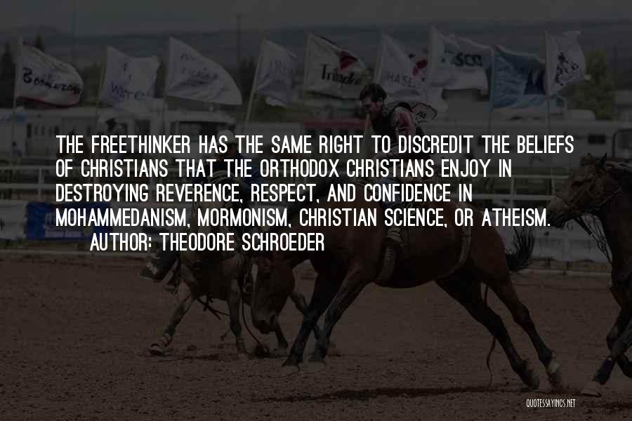 Christian Reverence Quotes By Theodore Schroeder