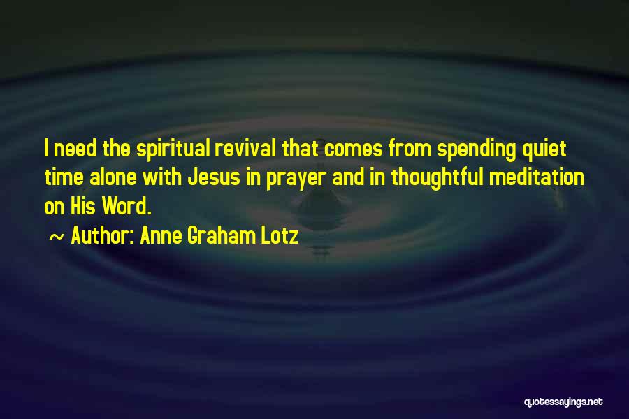 Christian Revival Quotes By Anne Graham Lotz