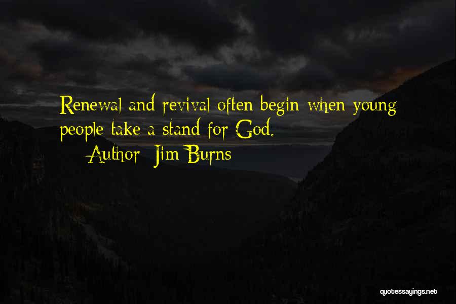 Christian Revival Quotes By Jim Burns