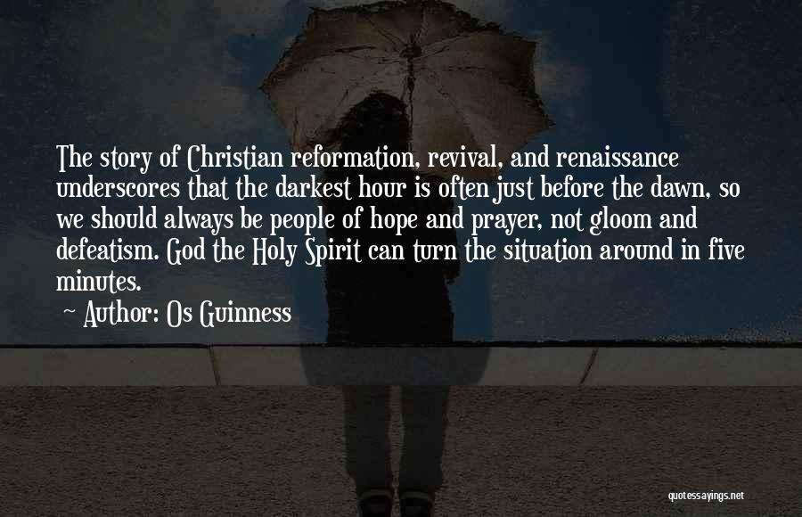 Christian Revival Quotes By Os Guinness