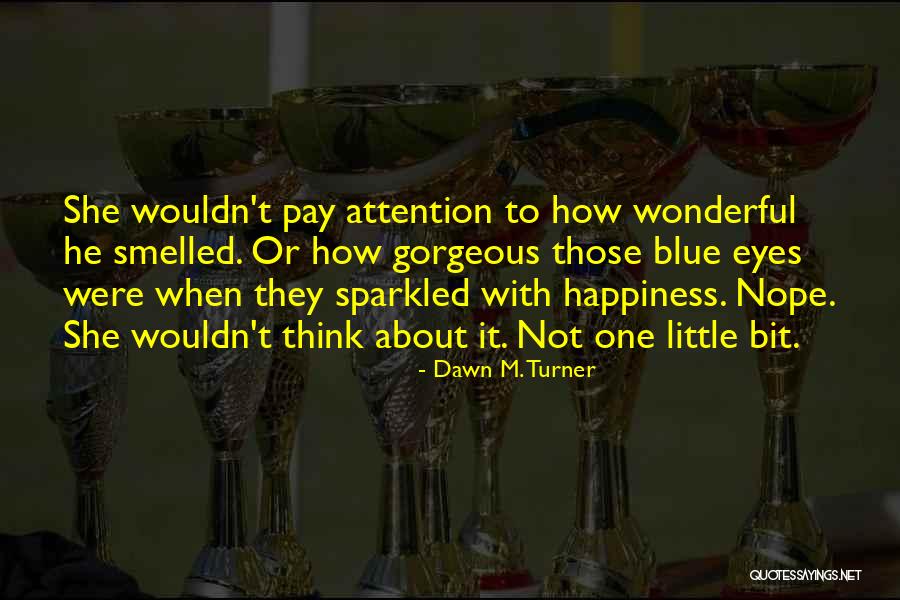 Christian Romance Quotes By Dawn M. Turner Christian Romance Quotes By Dawn M. Turner