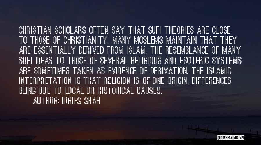 Christian Scholars Quotes By Idries Shah