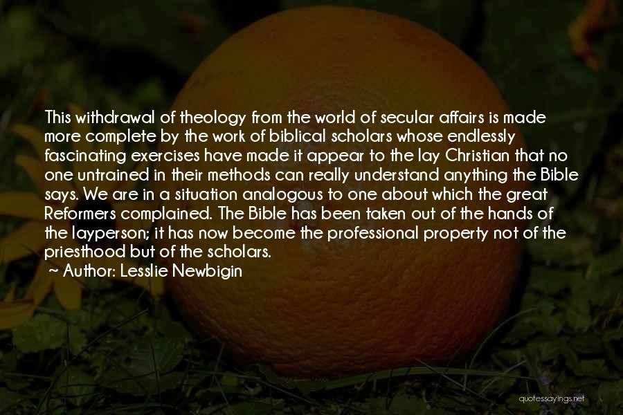 Christian Scholars Quotes By Lesslie Newbigin