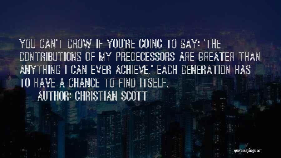 Christian Scott Quotes 1796182