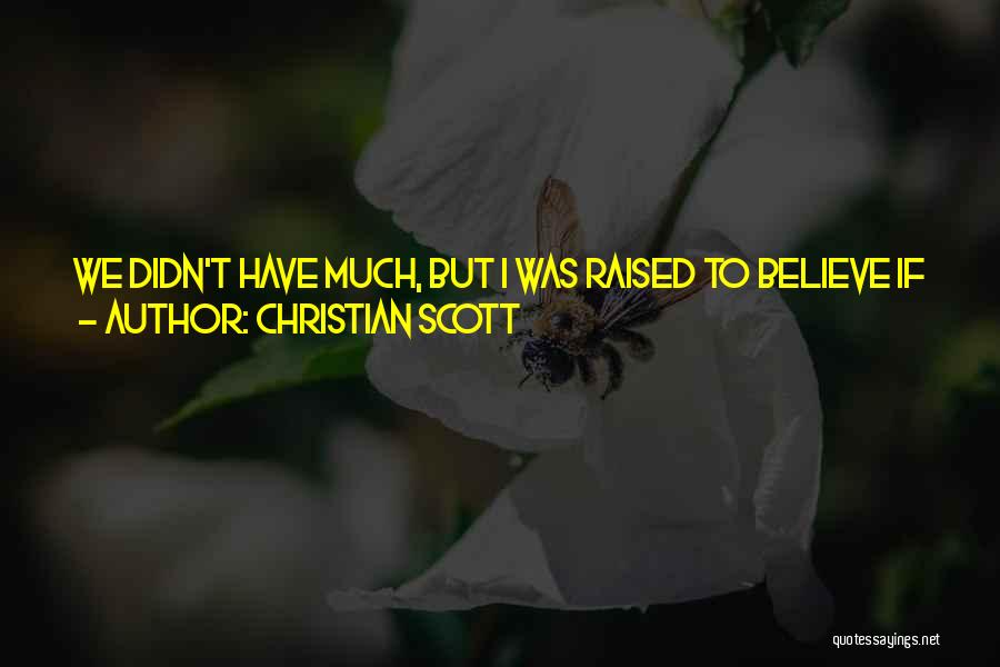 Christian Scott Quotes 1893193