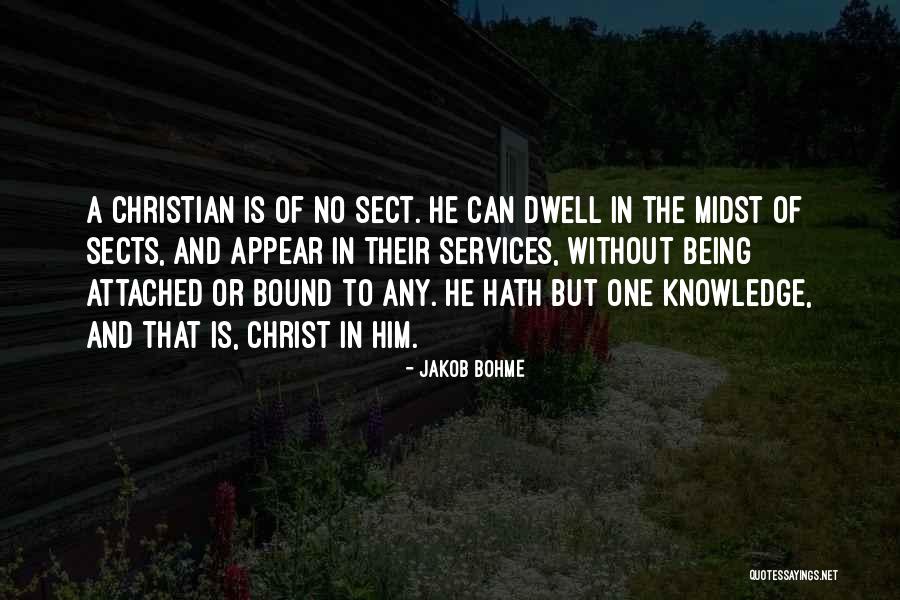 Christian Sects Quotes By Jakob Bohme Christian Sects Quotes By Jakob Bohme