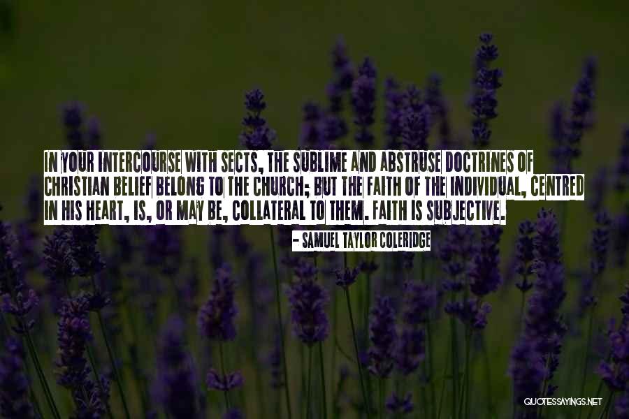 Christian Sects Quotes By Samuel Taylor Coleridge Christian Sects Quotes By Samuel Taylor Coleridge