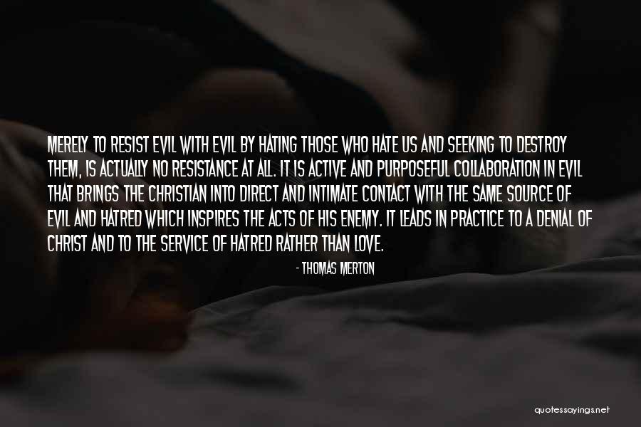 Christian Self Denial Quotes By Thomas Merton Christian Self Denial Quotes By Thomas Merton