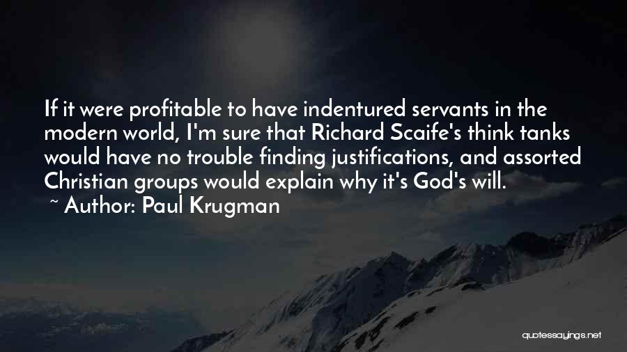 Christian Servants Quotes By Paul Krugman